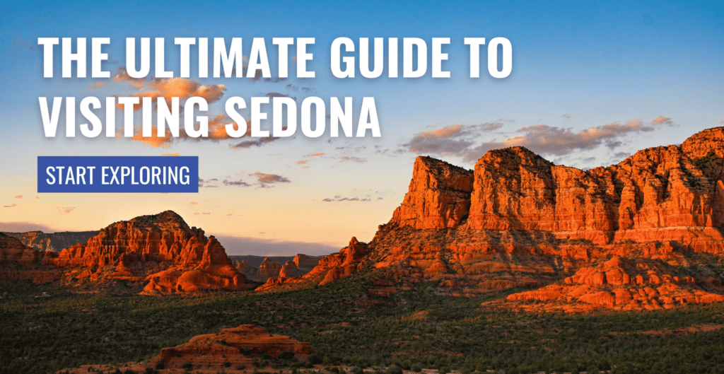 red rocks on hiking trails near sedona with text overlay that says "the ultimate guide to visiting sedona - start exploring"